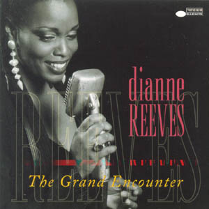 The Grand Encounter | Dianne Reeves